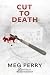 Cut to Death by Meg Perry