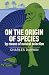 The Origin of Species, by means of Natural Selection