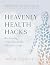 Heavenly Health Hacks: Recl...