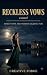 Reckless Vows by Creative Forge