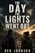 The Day the Lights Went Out...