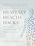 Heavenly Health Hacks by Bryan Elliott