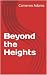 Beyond the Heights (Beyond ...
