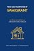 THE SELF-SUFFICIENT IMMIGRANT by Atta Arghandiwal THE SELF-SUFFICIENT IMMIGRANT by Atta Arghandiwal
