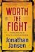 WORTH THE FIGHT - Fixing fa...