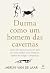 Durma como um homem das cav...