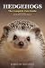 Hedgehogs: The Complete Car...