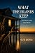 What the Islands Keep: Five...