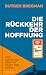 Die Rückkehr der Hoffnung. Vier Lektionen über die Kraft der Moral