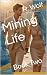 Mining Life: Book Two