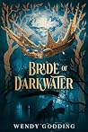 Bride of Darkwater by Wendy Godding Bride of Darkwater by Wendy Godding