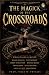 The Magick of the Crossroad...