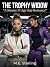 The Trophy Widow: A Steamy ...