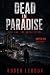Dead In Paradise: The Archi...