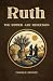 Ruth: The Ruined Are Redeemed