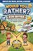 Would You Rather ? Kids Edi...