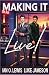Making It Live!: A Steamy Second Chance MM Romance (The Making It Series)