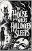 The House Where Halloween S...