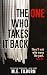 The One Who Takes It Back: The final book in the thrilling Outlier Chronicles series (The Outlier Chronicles 3)