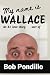 My Name is Wallace