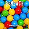 BENEATH