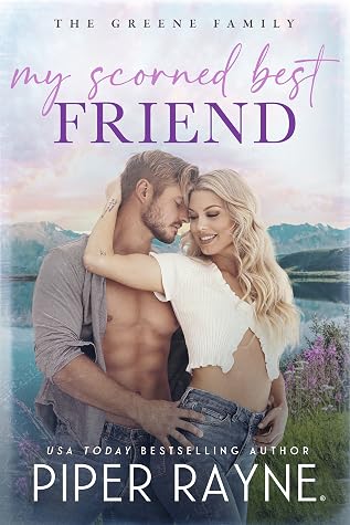 My Scorned Best Friend (The Greene Family #7)