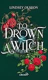 To Drown a Witch - Tome 1 (1)