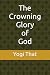 The Crowning Glory of God
