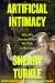 Artificial Intimacy by Sherry Turkle