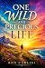 One Wild and Precious Life by Ron Carlisi