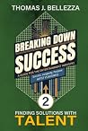Finding Solutions With Talent: Breaking Down Success, Book 2 Finding Solutions With Talent: Breaking Down Success, Book 2