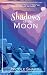 Shadows of the Moon by Nicole Sharp Shadows of the Moon by Nicole Sharp