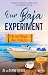 Our Baja Experiment