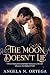 The Moon Doesn't Lie: A Sec...