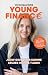Young Finance: Jouw gids voor slimme keuzes in dure tijden (Dutch Edition)