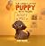 The Lonely Little Puppy Gets Picked by Ann Baker