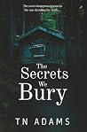 The Secrets We bury