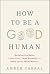How to Be a Good Human: Bui...