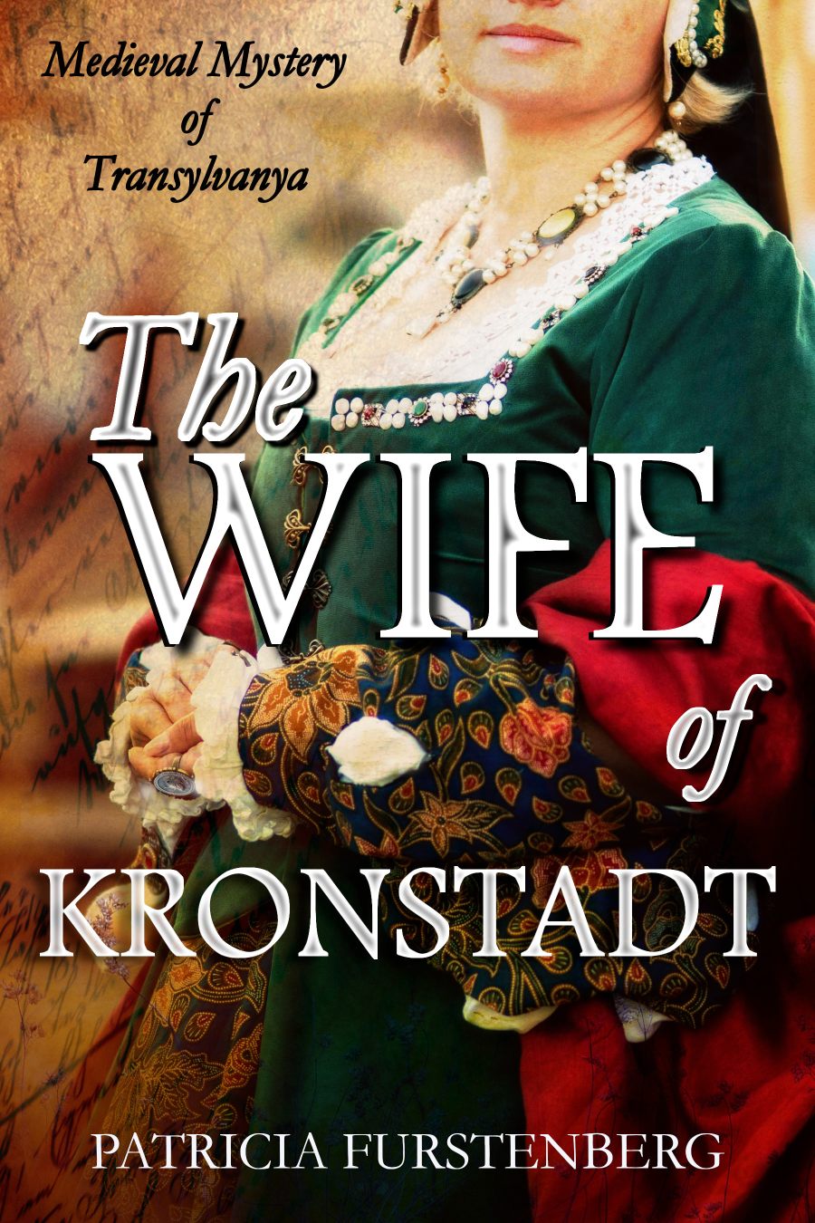 The Wife of Kronstadt: Medieval Mystery of Transylvania