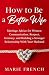How to Be a Better Wife Marriage Advice for Women by Marie French