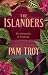 The Islanders by Pam Troy