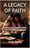 A LEGACY OF FAITH...