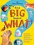 First Big Book of What: Wha...