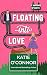 Floating Into Love (It Happ...