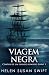 Viagem negra (Contos de um ...