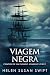Viagem negra (Contos de um ...