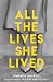 All The Lives She Lived: In...