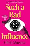Book cover for Such a Bad Influence