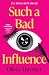 Such a Bad Influence by Olivia Muenter