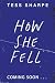 How She Fell: a highly illustrated, razor-sharp revenge thriller from the NYT bestselling author of THE GIRLS I'VE BEEN